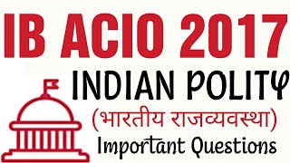 Indian Polity for IB ACIO Exam 2017 [upl. by Anitselec]