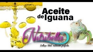 NUTRIBELLA  ACEITE DE IGUANA [upl. by Kessel]