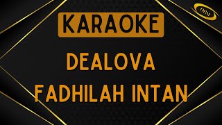 Fadhilah Intan  Dealova Karaoke [upl. by Naashar]