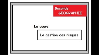 Géographie Seconde La gestion des risques [upl. by Nimajaneb26]