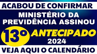 URGENTE GOVERNO CONFIRMA CALENDÁRIO DE ANTECIPAÇÃO 13º SALÁRIO 2024 PARA APOSENTADOS EM 2024 [upl. by Bessie890]