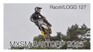 MXSM Saxtorp 2023  RaceVLOGG 127 [upl. by Zetrac722]