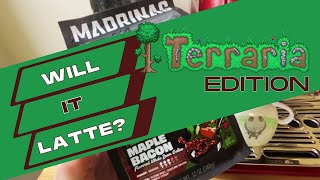 Terraria Madrinas Maple Bacon Coffee Review [upl. by Ardnal498]