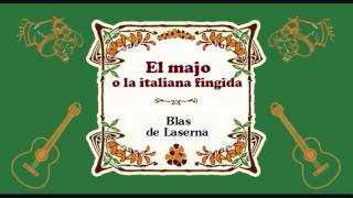 Blas de Laserna  «Seguidillas majas» de quotEl majo o la italiana fingidaquot 1778 [upl. by Iralav704]