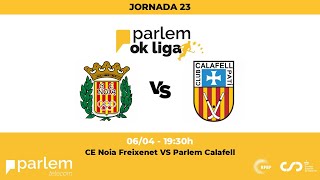 ParlemOKLiga  CE Noia Freixenet  Parlem Calafell 23ª jornada [upl. by Samaria]