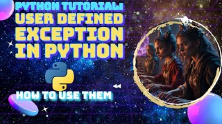 Userdefined Exceptions in Python Python Tutorial for Beginners [upl. by Nagrom]