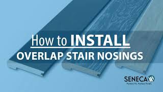 How to Install Overlap Stair Nosings by Seneca Millwork [upl. by Arev280]