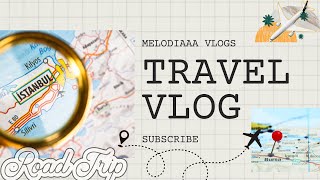 ISTANBUL TO BURSA TURKEY  ROAD TRIP  MeloDiaaa Vlogs [upl. by Ettenajna]