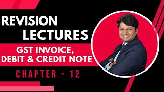 GST Invoice Debit amp Credit Note etc Revision of CA Final GST  Chapter 12  May 2021 [upl. by Ontina]