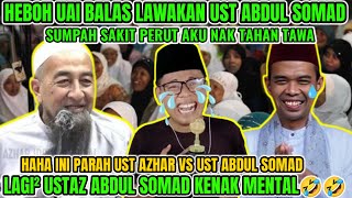 HAHA PARAH NI USTAZ AZHAR IDRUS BALAS LAWAKAN USTAZ ABDUL SOMAD🤣🤣❗REACTION [upl. by Eener272]