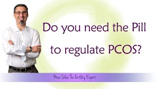 Should I take the pill to regulate my PCOS Marc Sklar The Fertility Expert [upl. by Adela417]