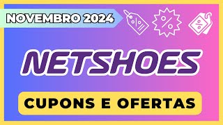 NOVO Cupom NETSHOES NOVEMBRO 2024 Cupom Netshoes Melhores cupons de desconto  primeira compra [upl. by Columbus208]