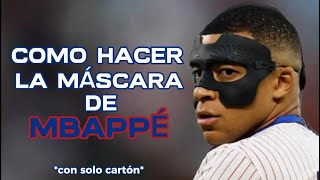 COMO HACER LA MASCARA DE KYLIAN MBAPPÉ  DIY  KYLIAN MBAPPÉ MASK [upl. by Coulson]