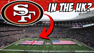 Why The 49ers Could Still Play An International Game This Year [upl. by Durand]