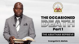 The Occasioned Death Part 1 The Abiathar Reprieve  Evangelist E Mafolo  31 August 2024 [upl. by Virgy63]