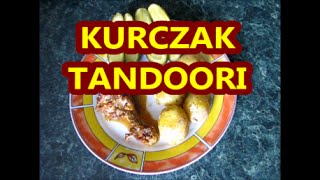 Kurczak tandoori  Kuchnia indyjska  Kwestia smaku [upl. by Charmane420]