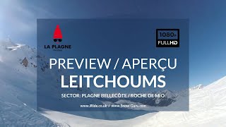 La Plagne piste guide  Leitchoums piste  Plagne Bellecôte  Roche de Mio  Preview  Aperçu [upl. by Odnaloy]