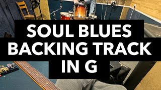 Soul Blues Backing Track In G  GUITAR PRACTICE [upl. by Autum352]