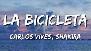 Loop 1 Hour Carlos Vives Shakira  La Bicicleta Letra\Lyrics [upl. by Rabaj]