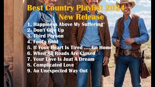 Best Country Music Playlist 2024 Vol2 newcountrysongs countrymusic2024 countryhits [upl. by Beatrisa]