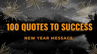 TOP 100 Quotes  NEW YEAR MESSAGE  Motivation  Inspiration  Short story [upl. by Girish]