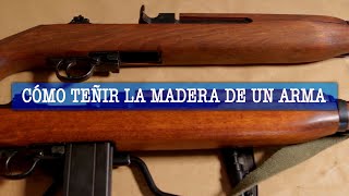 CÓMO TEÑIR LA MADERA DE ARMAS [upl. by Nicolis]