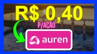 AURE3  AUREN ENERGIA ANÚNCIO de DIVIDENDOS 400 MILHÕES pra VOCÊ dividendos aure3 auren [upl. by Nitsa]