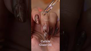 CUTICLE GLAZE Oil  nails nailart nail cuticleoil nailproducts [upl. by Nyrrat]