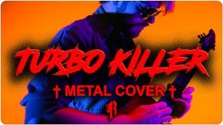 † Carpenter Brut  TURBO KILLER  METAL COVER by RichaadEB † [upl. by Aisa]