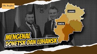 Sederet Fakta Donetsk dan Luhansk yang Memisahkan Diri dari Ukraina [upl. by Mitzie]