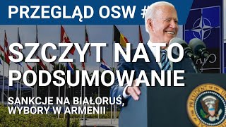 PRZEGLĄD OSW 11 Szczyt NATO 2021  najważniejsze informacje Sankcje na Białoruś wybory w Armenii [upl. by Uhthna]