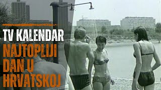 TV kalendar Najtopliji dan u Hrvatskoj [upl. by Ciardap]