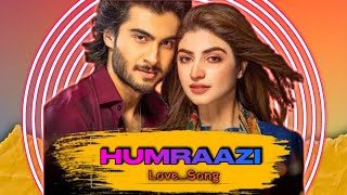 ❤️Humraazi Full Lyrics Song  Haroon Kadwani  Kinza Hashmi  Wajhi Farooki  HD love [upl. by Goodrich]