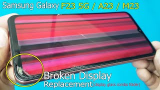 Samsung Galaxy F23 5G  A23  M23 Broken Display Replacement  F23 5G Cracked Screen Repair [upl. by Enyrhtac]