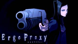 Ergo Proxy OST  Busy Doing Nothing [upl. by Modeste835]