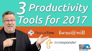 3 Productivity Tools for 2017 [upl. by Adia814]