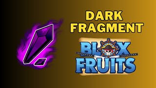 What Does Dark Fragment Do in Blox Fruits  How To Get Dark Fragment in Blox Fruits [upl. by Omrellig]