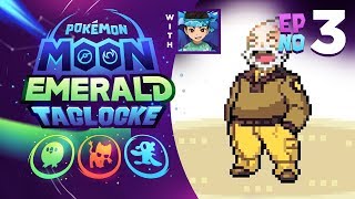 WE HAVE NOTHING FOR WATTSON  Pokémon Moon Emerald Taglocke w Supra Episode 03 [upl. by Mauve]