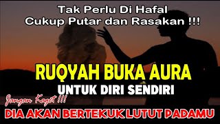 RUQYAH PEMBUKA AURA WAJAH  Dengar 10 Menit Aura Langsung Bersinar Banyak Yang Suka dan Cinta [upl. by Iruam]