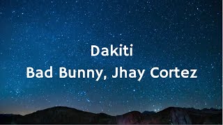 Bad Bunny Jhay Cortez  Dakiti LetraLyrics [upl. by Pigeon]