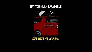 Larabelle  Say You Will EUROBEAT Legendado PTBR [upl. by Stokes]