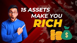 The 15 Assets That Build Wealth and How to Acquire Them [upl. by Aihsemat221]