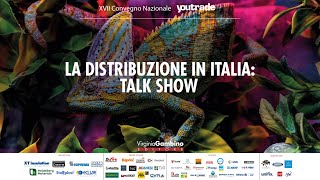 XVII Convegno Nazionale Youtrade  La distribuzione in Italia Talk show [upl. by Remmer]