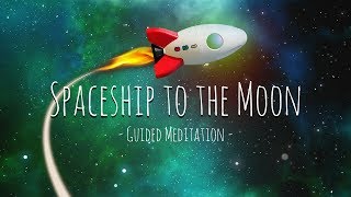 Guided Meditation for Kids  Spaceship to the Moon  Relaxation for Children [upl. by Relyks]