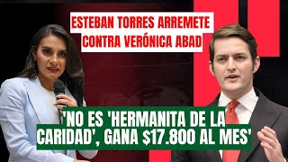 Esteban Torres arremete contra Verónica Abad No Es Hermanita de la Caridad Gana 17800 al Mes [upl. by Redna524]