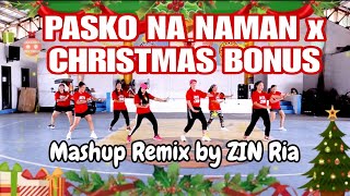 PASKO NA NAMAN x CHRISTMAS BONUS MASHUP  ZUMBA  DANCE FITNESS [upl. by Lionel]