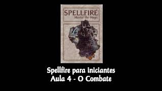 Spellfire para Iniciantes  Vídeo 4 O Combate [upl. by Ardene]