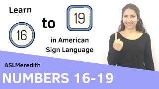 Learn ASL numbers 1619 in American Sign Language [upl. by Ociram69]