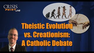 Theistic Evolution vs Creationism A Catholic Debate [upl. by Elwee]