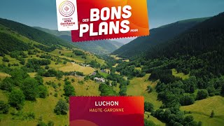 Des bons plans pour Luchon [upl. by Yeltrab]